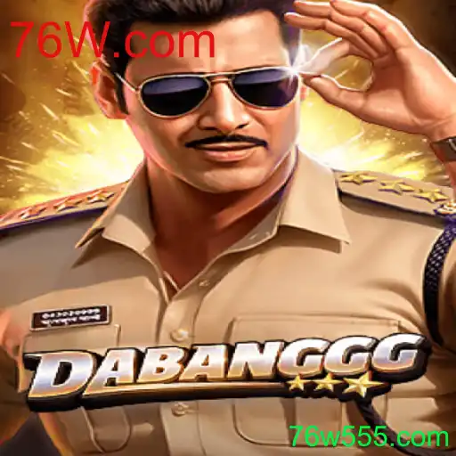 DABANGGG: Um Novo Jogo Empolgante com 76W.com